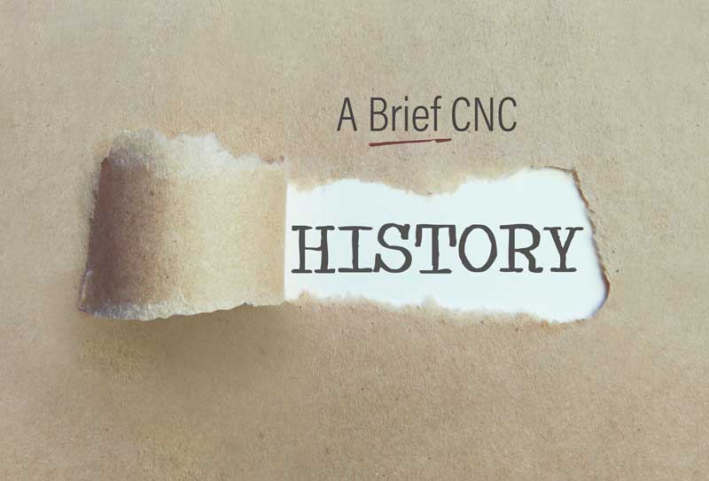 CNC History: A  Brief Overview
