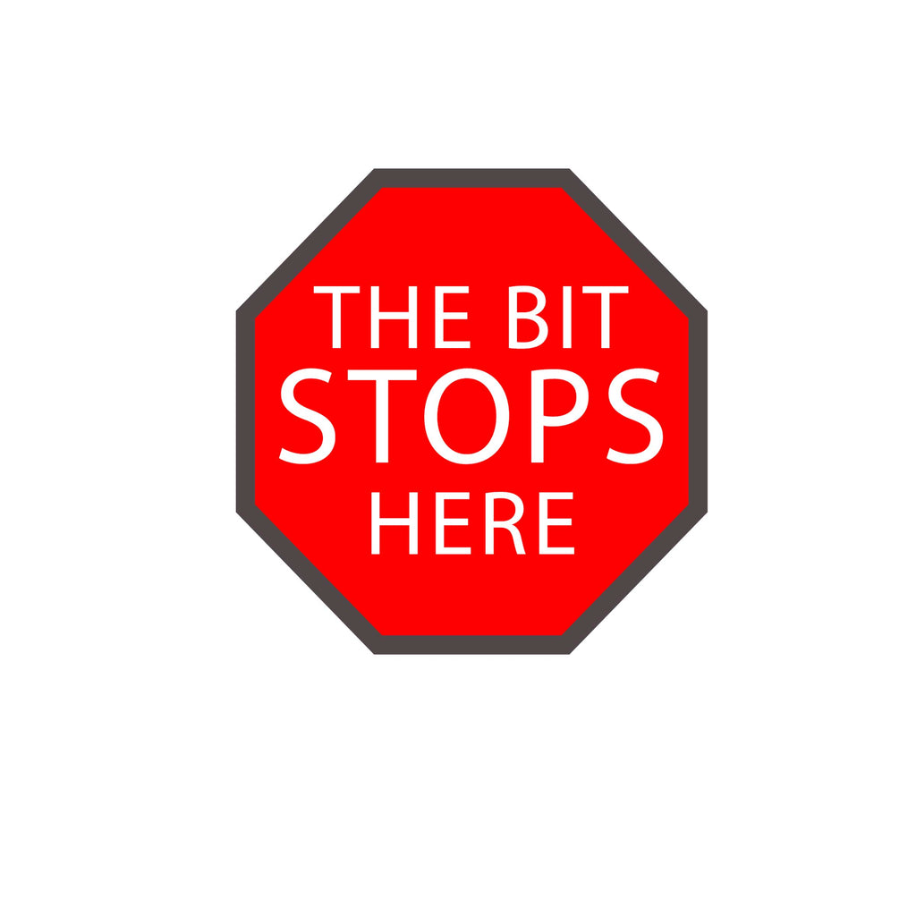 The Bit Stops Here